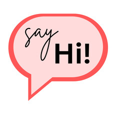chat speech bubble icon, saying HI!, conversation commercial illustration