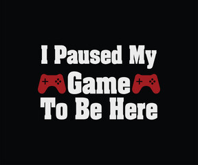 I Paused My Game To Be Here