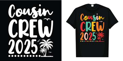Cousin crew 2025 for family summer vacation and reunion T-Shirt