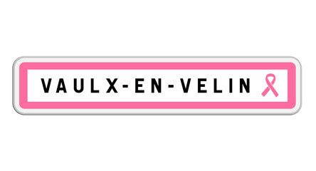 Panneau d'entrée de Vaulx-en-Velin, Métropole de Lyon, Auvergne-Rhône-Alpes avec Ruban Octobre Rose