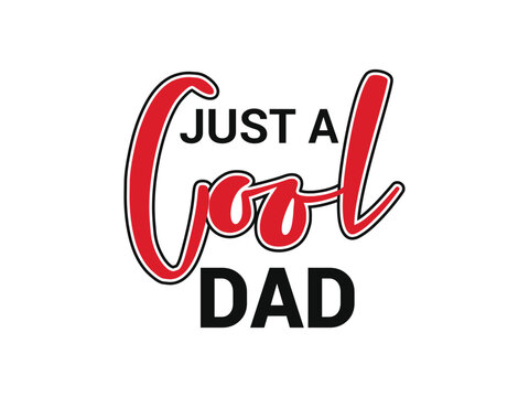 Just cool dad funny cool father&rsquo;s day shirt for men
