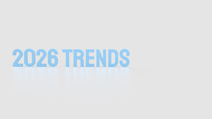The Blue text 2026 trends on white background 3d rendering.