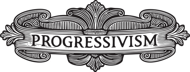 stylized emblem features the word 'Progressivism' within an ornate decorative border.