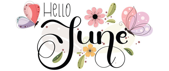 Hello June. JUNE month vector with flowers, butterfly and leaves. Decoration floral. Illustration month June	