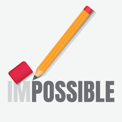 Turning the Impossible: A graphic depiction of a pencil erasing 'IM' from 'IMPOSSIBLE', symbolizing transforming challenges into possibilities.