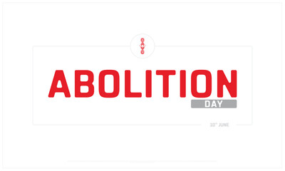Abolition Day on white background, Typographic Design of Abolition Day, Vector Design of Abolition Day, Abolition Day Design