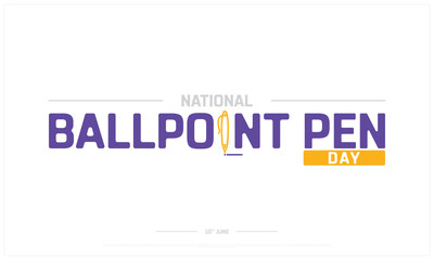 Ballpoint Pen Day on white background, Typographic Design of Ballpoint Pen Day, Vector Design of Ballpoint Pen Day, Ballpoint Pen Day Design