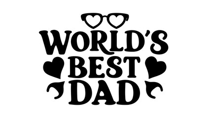 Worlds Best dad lettering design