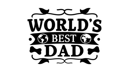 Worlds Best dad lettering design