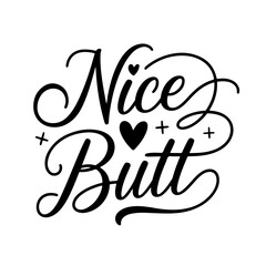 Nice Butt. Bathroom Quotes Vector Design Isolated on White Background © Maslikhatul