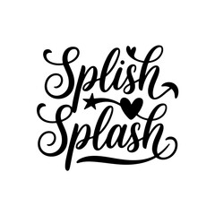 Splish Splash. Bathroom Quotes Vector Design Isolated on White Background