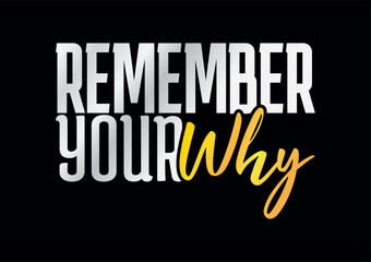 Remember Your Why - Motivational Print Wall Art