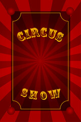 Red background with radial rays, framed by a dark border, featuring gold text "CIRCUS SHOW". Suitable for circus and entertainment themes. © Irina