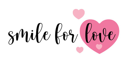 Smile for love, Hand drawn typography with pink heart