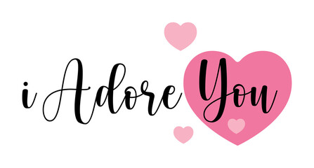 I Adore You. Hand drawn typography with pink heart
