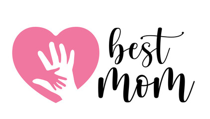 Best mom ,Hand drawn typography with pink heart