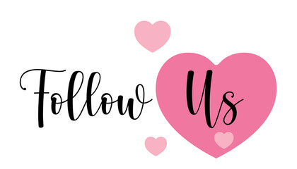 Follow Us, Hand drawn typography with pink heart