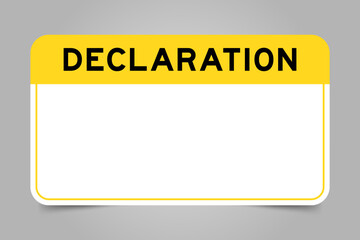 Label banner that have yellow headline with word declaration and white copy space, on gray background