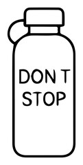 Illustrated Water Bottle with Motivational 'Don't Stop' Message Design