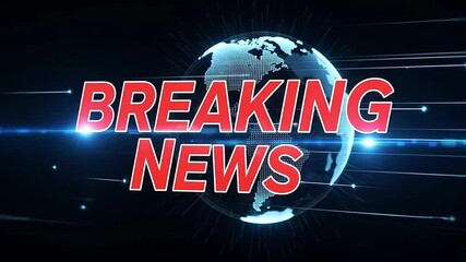 Breaking News text animates in bold red and white over a dark digital background, spinning holographic globe behind it - Powered by Adobe