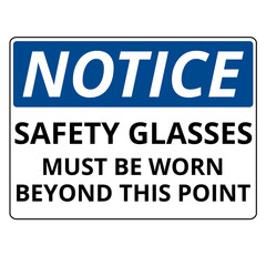 Blue notice safety glasses must be worn beyond this point sign on a white background