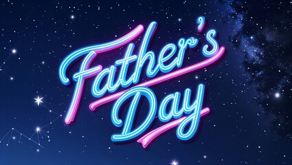 Vibrant, cursive "Father's Day" neon text, reminiscent of retro signage, glows with a soft blue aura, suspended against a deep, dark navy blue night sky speckled with twinkling white stars and intrica