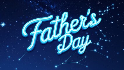 Vibrant, cursive "Father's Day" neon text, reminiscent of retro signage, glows with a soft blue aura, suspended against a deep, dark navy blue night sky speckled with twinkling white stars and intrica