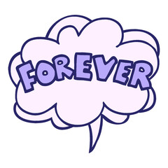 cartoon word Forever with speech bubble in comic book style