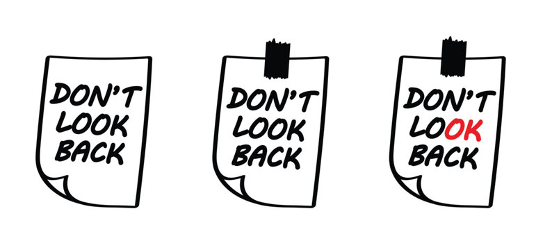 Naklejki Slogan don't look back. Look to the present and the future, instead of dwelling on past events, motivation and inspiration message concept. Memo idea.