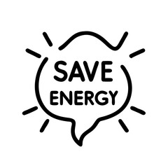 Save energy message in a speech bubble with sunburst design  