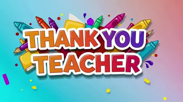 Vibrant "thank you teacher" animation with colorful pencil background and dynamic motion