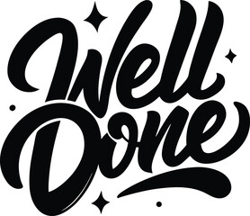 Well done vector text for card, banner, T-shirt print design, motivation poster, and icon. Greeting calligraphy black 3d sign with stars. 