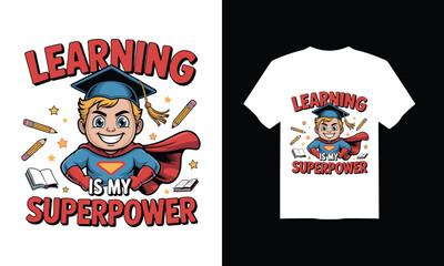 "Learning is My Superpower" t-shirt design ai generated.