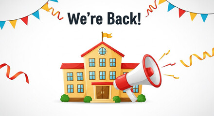 School Reopening Alert – school building icon with a loudspeaker, “We’re Back!” in bold heading, streamers on a white background.