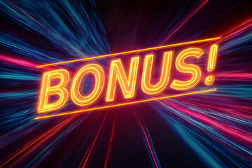 Neon "Bonus!" sign against a dynamic, colorful light streak background, suggesting speed, excitement, and reward
