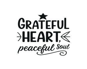 Grateful Heart Peaceful Soul Inspirational Quote Typography