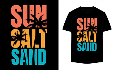 Summer Sun Salt Sand t shirt design vector illustration. summer t shirt, summer surfing t shirt. summer Vector illustration.