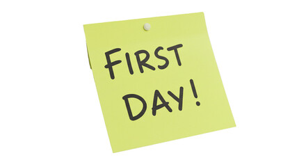 First day concept image for school, work, or new beginnings on a yellow sticky note with a pin on transparent background