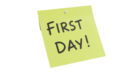 First day concept image for school, work, or new beginnings on a yellow sticky note with a pin on transparent background