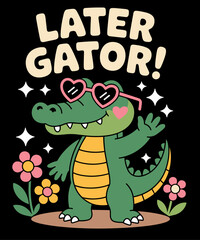 Later Gator Teacher Summer Alligator Last Day Of School Fun