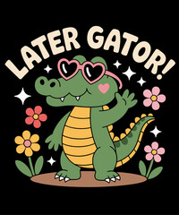 Later Gator Teacher Summer Alligator Last Day Of School