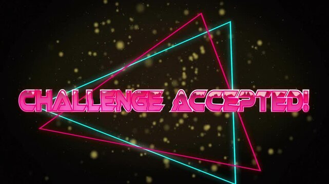 Neon pink text appearing rotating snapping drawing triangles highlighting challenge acceptance
