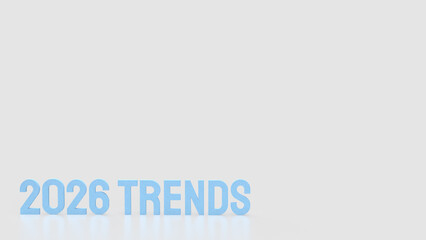 The Blue text 2026 trends on white background 3d rendering.