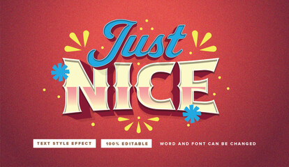 Text effect editable vector graphic of Just Nice, perfect for perfect for movie title, festival poster title, poster, etc.