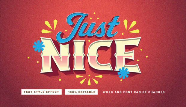 Text effect editable vector graphic of Just Nice, perfect for perfect for movie title, festival poster title, poster, etc.