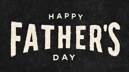 Fototapeta premium A rustic Happy Father's Day greeting card design with a textured vintage typography style perfect for printing or digital use.