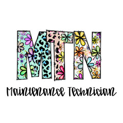 Fototapeta premium MTN Maintenance Technician Design with Flowers and Leopard Print