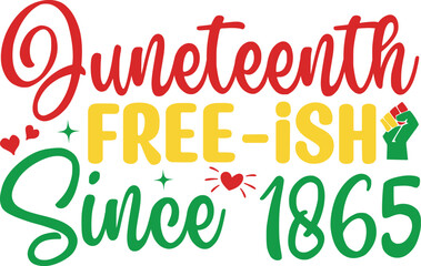 juneteenth free-ish simce 1865