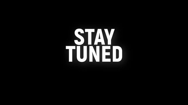 Stay tuned text animation with vertically word rotating effect. streaming and broadcasting social media motion design. stay tuned