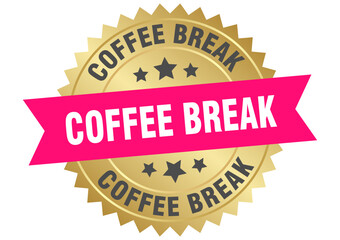 coffee break. coffee break round pink and gold label isolated on transparent background